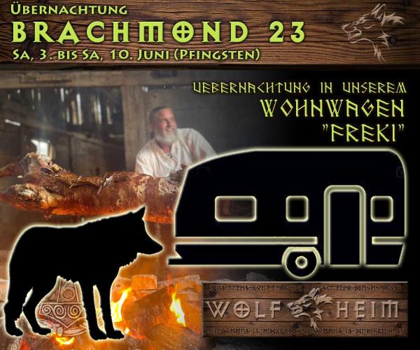 Brachmond - in unserem Wolfheim-Wohnwagen "Freki"